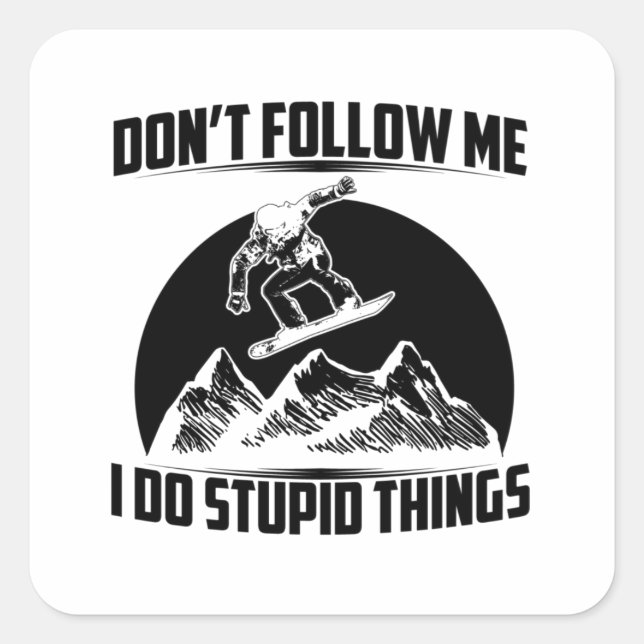Pegatina Cuadrada Snowboard Sayings | Regalos de invierno de Snowboa (Anverso)