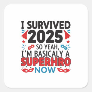 Pegatina Cuadrada Sobreviví a 2025 - Superhéroe