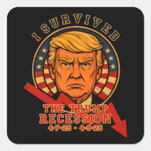 Pegatina Cuadrada Sobreviví A La Recesión Trump 4 7 25 - 4 9 25