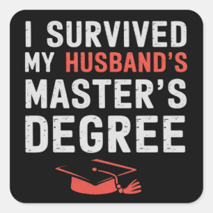 Pegatina Cuadrada Sobreviví la graduación de la maestría de mi espos