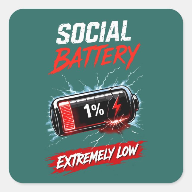 Pegatina Cuadrada Social Battery Extremely Low – Funny Introvert  (Anverso)