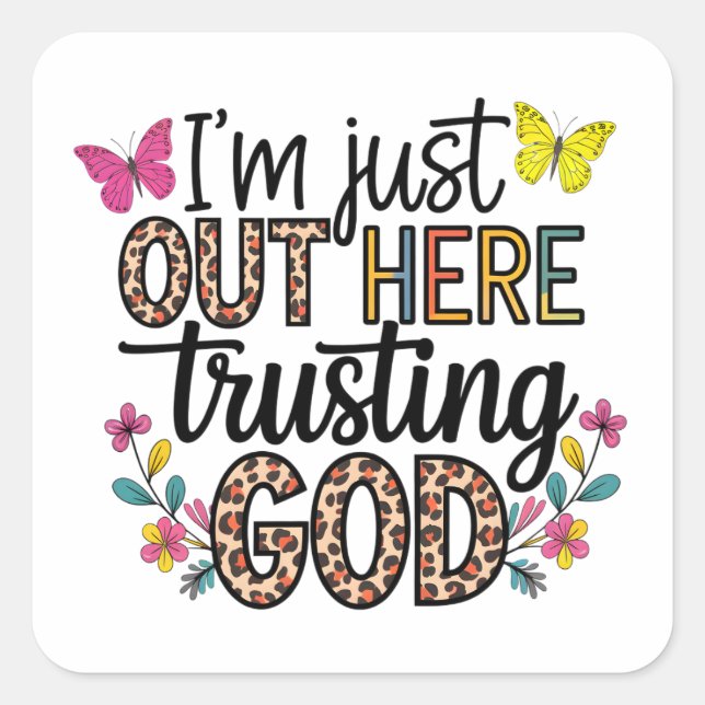 Pegatina Cuadrada Sólo estoy aquí confiando en Dios (Anverso)