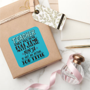 Pegatina Cuadrada Solo porque Ninja multitarea a tiempo completo