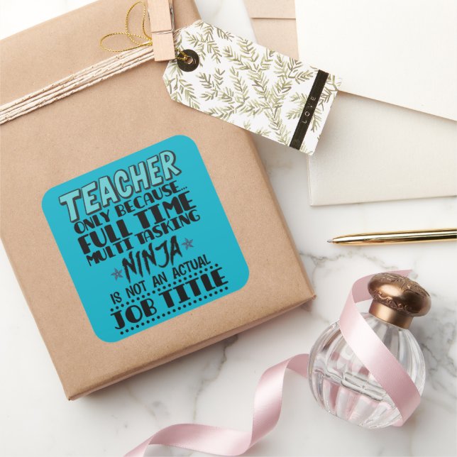 Pegatina Cuadrada Solo porque Ninja multitarea a tiempo completo (Regalar)