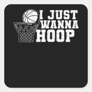 Pegatina Cuadrada Sólo quiero Hoop   Diseño de baloncesto