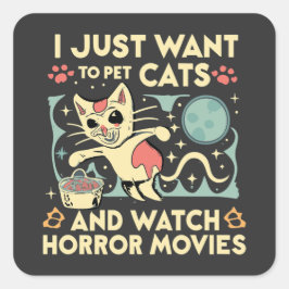 Pegatina Cuadrada Solo Quiero Mascotas De Gatos Y Ver Películas De H
