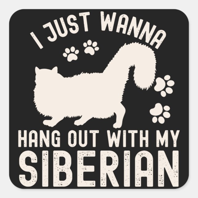 Pegatina Cuadrada Solo Quiero Salir Con Mi Gato Siberiano (Anverso)