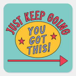 Pegatina Cuadrada Sólo sigue adelante