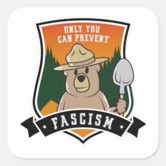 Pegatina Cuadrada Sólo tú puedes prevenir el fascismo
