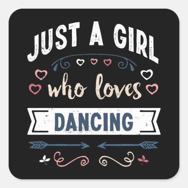 Pegatina Cuadrada Solo un Chica al que le encanta bailar con regalos (Anverso)