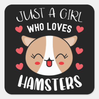 Pegatina Cuadrada Sólo Un Chica Que Ama A Hamsters Cute Kawaii Hamst