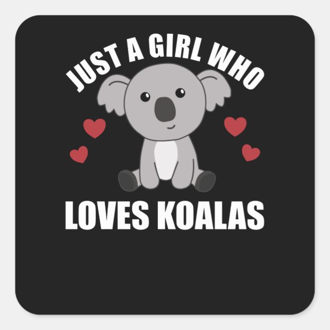 Pegatina Cuadrada Sólo un Chica que ama a Koalas - Cute Koala (Anverso)