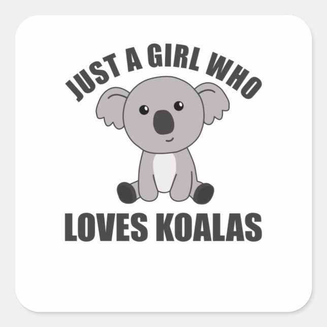 Pegatina Cuadrada Sólo un Chica que ama a Koalas - Cute Koala (Anverso)