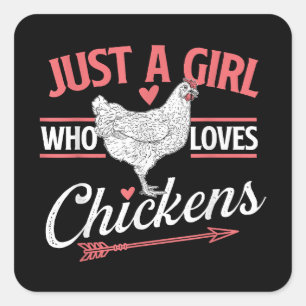 Pegatina Cuadrada Sólo un Chica que ama a las gallinas - el pollo qu
