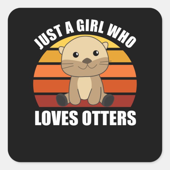 Pegatina Cuadrada Sólo un Chica que ama a las nutrias - nutria linda (Anverso)
