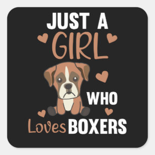 Pegatina Cuadrada Sólo un Chica que ama a los boxeadores perros dulc