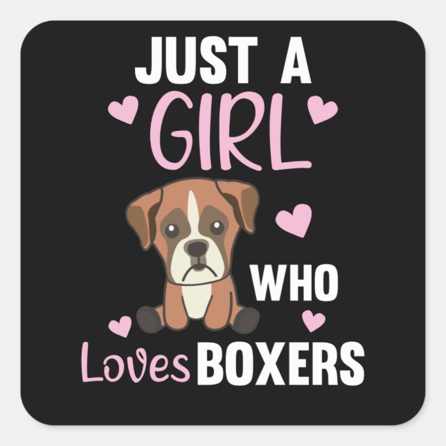 Pegatina Cuadrada Sólo un Chica que ama a los boxeadores perros dulc (Anverso)