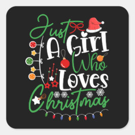 Pegatina Cuadrada Sólo un Chica que ama a los Navidades