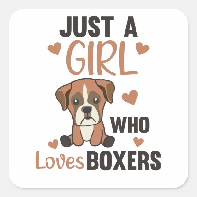 Pegatina Cuadrada Solo un Chica que ama a los perros Boxer Kawaii (Anverso)