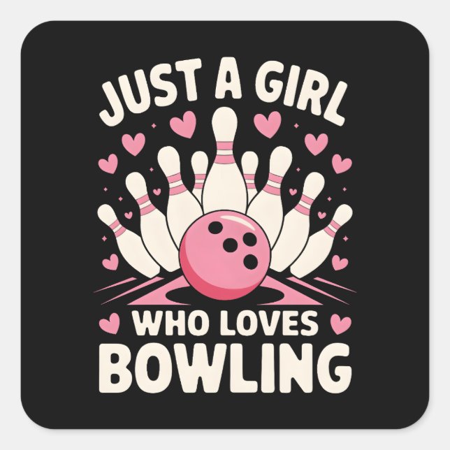 Pegatina Cuadrada Sólo un Chica que ama Bowling (Anverso)