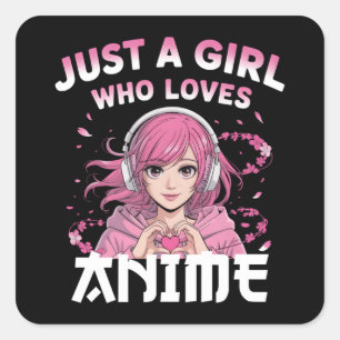 Pegatina Cuadrada Sólo un chica que ama el anime