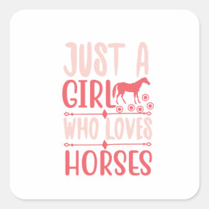 Pegatina Cuadrada Sólo un Chica que ama los caballos