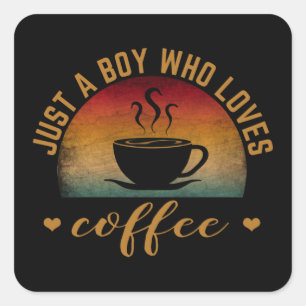 PEGATINA CUADRADA SOLO UN CHICO QUE AMA EL CAFÉ