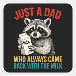 Pegatina Cuadrada Solo Un Papá Que Siempre Regresó Con La Leche