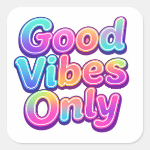 Pegatina Cuadrada Solo Vibraciones Positivas Tipografía Colorida Dis