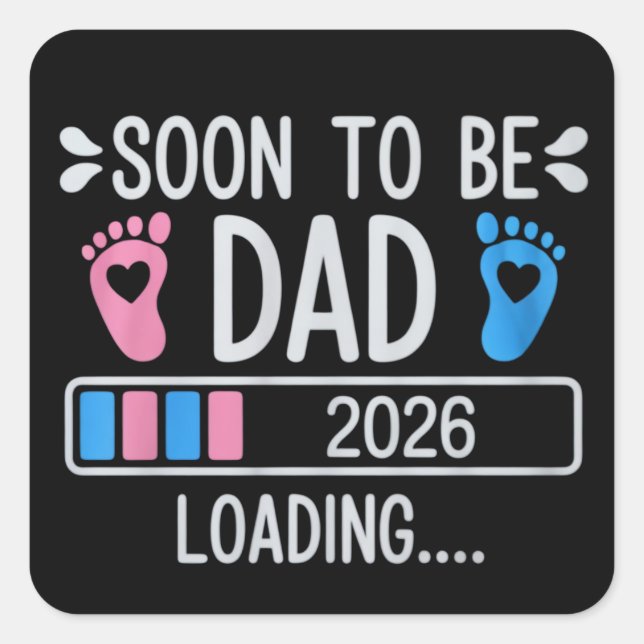 Pegatina Cuadrada Soon to Be Dad 2026 Loading Pregnancy Announcement (Anverso)
