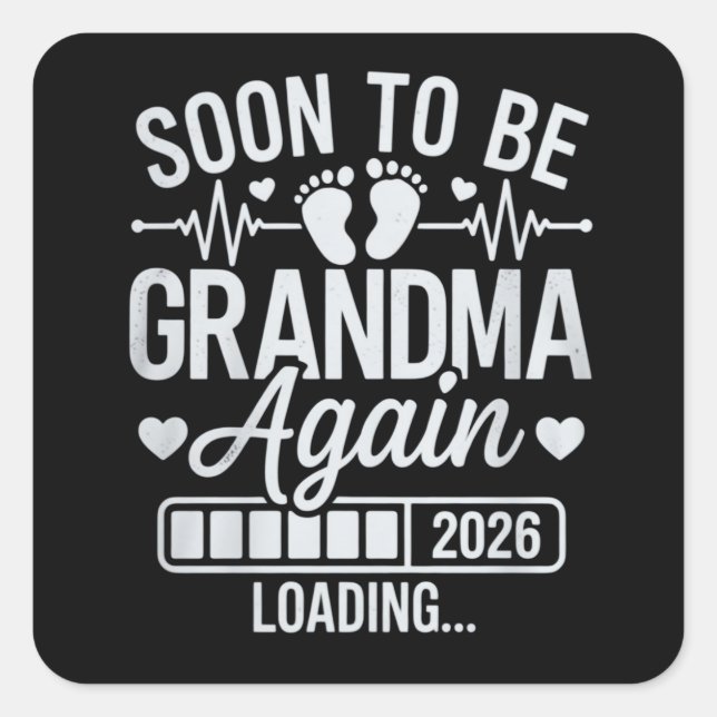 Pegatina Cuadrada Soon to Be Grandma Again 2026 Loading Pregnancy  (Anverso)