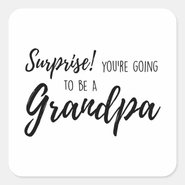 Pegatina Cuadrada Sorpresa. Vas a ser un abuelo. (Anverso)