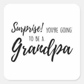 Pegatina Cuadrada Sorpresa. Vas a ser un abuelo.
