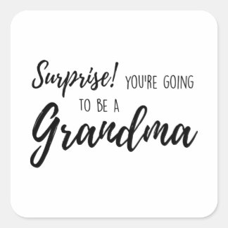 Pegatina Cuadrada Sorpresa. Vas a ser una abuela.