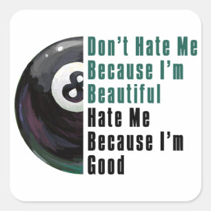 Pegatina Cuadrada Soy Hermosa, Soy Buena 8 Ball