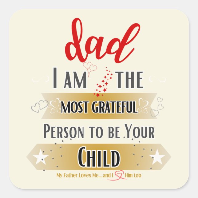 Pegatina Cuadrada Soy la persona más agradecida de ser tu hijo (Anverso)