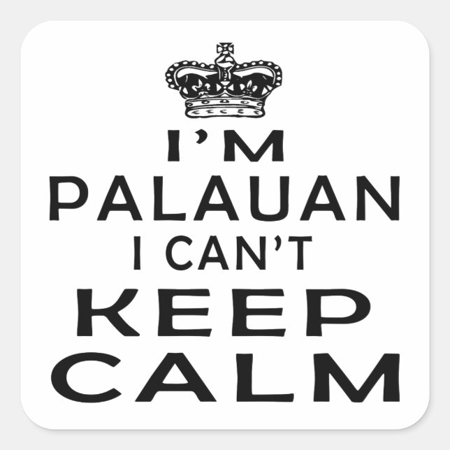 Pegatina Cuadrada Soy Palauan No puedo mantener la calma (Anverso)