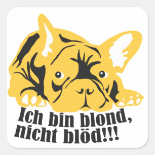 Pegatina Cuadrada Soy rubia, no tonta: Bully