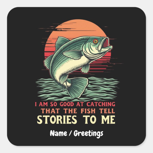 Pegatina Cuadrada Soy tan bueno capturando pescado (Anverso)