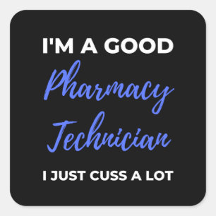 Pegatina Cuadrada Soy un buen técnico de farmacia que aguanto mucho