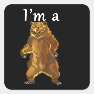 Pegatina Cuadrada Soy un Oso Grizzly y Osos Brown