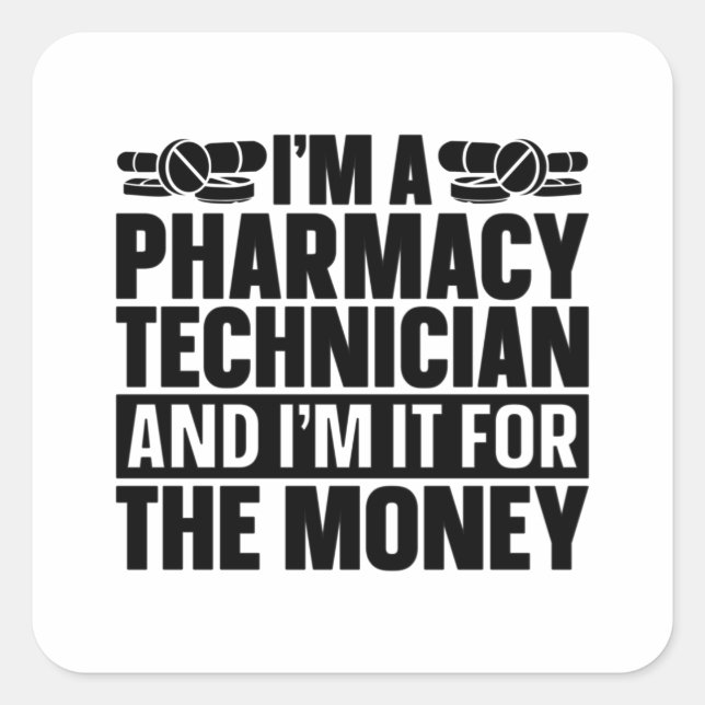 Pegatina Cuadrada Soy un técnico de farmacia medicina farmacológica (Anverso)