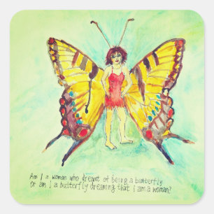 Pegatina Cuadrada ¿Soy una mujer que sueña con ser una mariposa?