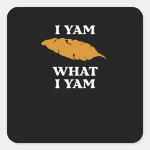 Pegatina Cuadrada Soy Yam Lo Que Yam - Graciosa Papa Sarcasmo Pun