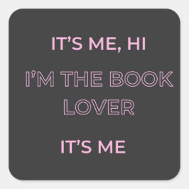 Pegatina Cuadrada Soy yo Hola, soy el Booklover It's Me