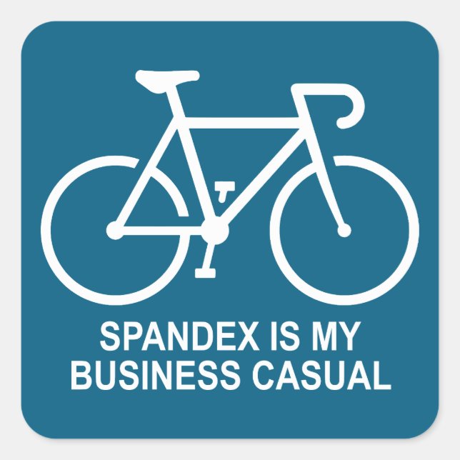 Pegatina Cuadrada Spandex Is My Business Casual Cycling (Anverso)
