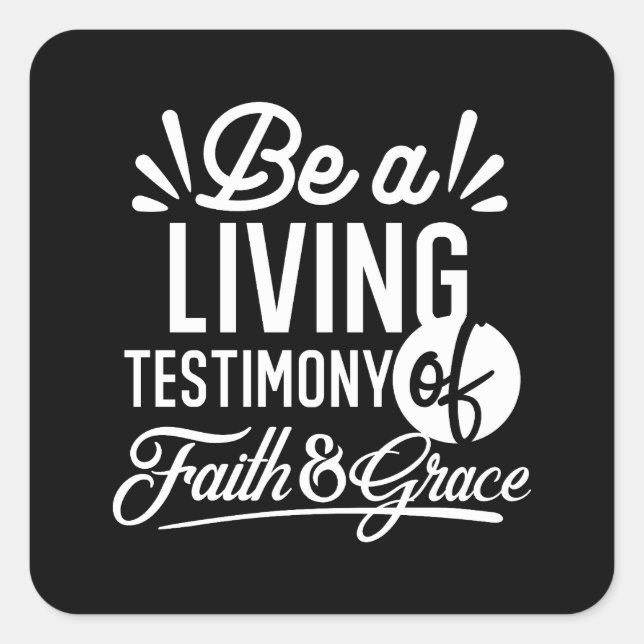 Pegatina Cuadrada Spiritual Living Testimony Faith and Grace Quote (Anverso)