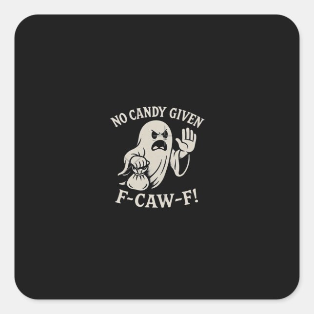 Pegatina Cuadrada Spooky No Given F-Caw-F Graphic (Anverso)