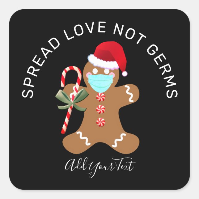 Pegatina Cuadrada Spread Love Not Germs Navidades 2020 Gingerbread (Anverso)