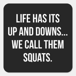 Pegatina Cuadrada Squat, Life's Up And Downs, Leg Day, Funny Novedad